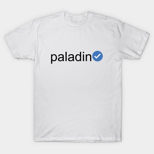 Verified Paladin (Black Text) T-Shirt by inotyler